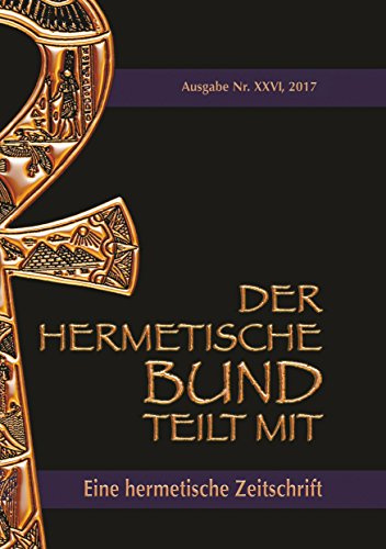 Der hermetische Bund teilt mit: 26: Hermetische Zeitschrift (Der hermetische Bund teilt mit: Hermetische Zeitschrift)