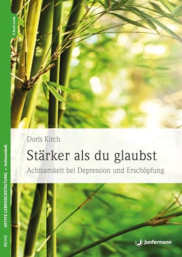 Stärker als du glaubst: Achtsamkeit bei Depression und Erschöpfung