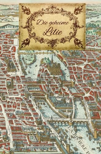 Die geheime Lilie: DE