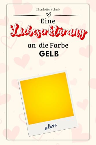 Eine Liebeserklärung an die Farbe Gelb - Die große Hommage - das perfekte Geschenk für Weihnachten und Geburtstag und jeden Anlass