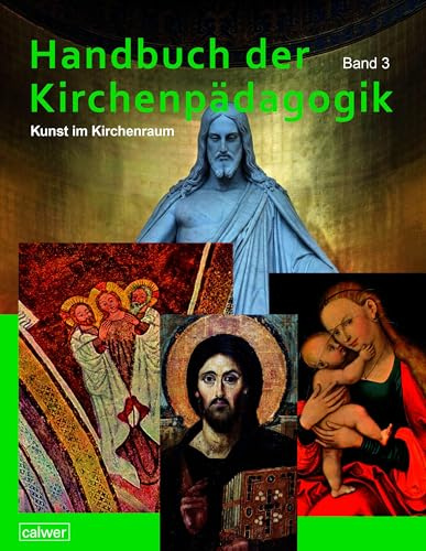 Handbuch der Kirchenpädagogik Band 3: Kunst im Kirchenraum