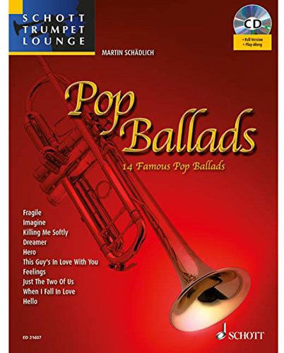 Pop Ballads: 14 berühmte Pop-Balladen. Trompete. Ausgabe mit CD.: 14 berühmte Pop-Balladen. Band 2. Trompete. (Schott Trumpet Lounge)