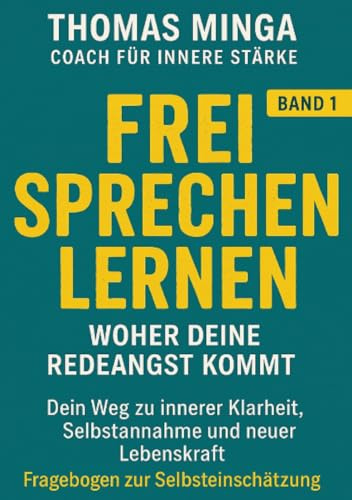 Coach für innere Stärke: Frei sprechen lernen, woher deine Redeangst kommt Dein Weg zu innerer Klarheit, Selbstannahme und neuer Lebenskraft