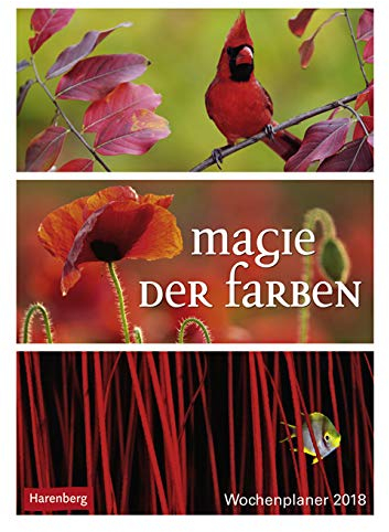 Magie der Farben Wochenplaner 2023. Kalender mit Fotos, die die Farben der Natur meisterhaft zur Geltung bringen. Praktischer Wandplaner mit hochwertigen Naturaufnahmen.