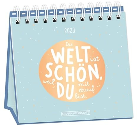 Tischkalender 2023 Die Welt ist schön: Tischkalender