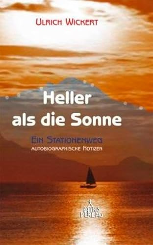Heller als die Sonne: Ein Stationenweg Biographische Notizen