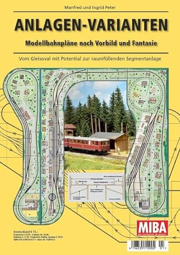 Anlagen-Varianten - Modellbahnpläne nach Vorbild und Fantasie - MIBA Planungshilfen