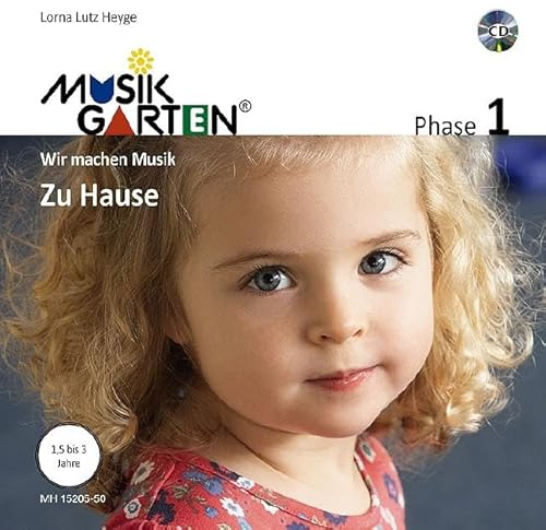 Musikgarten 1 - Zu Hause: Phase 1: Wir machen Musik. Liederheft. (Musikgarten: Gemeinsam musizieren... für Kleinkinder mit ihren Familien)
