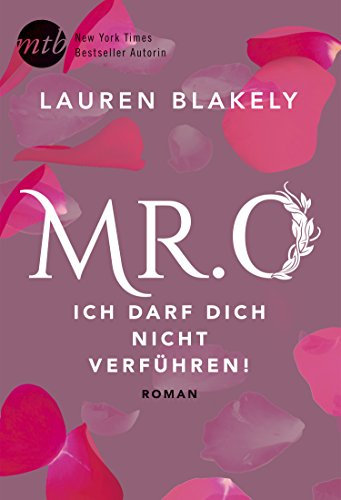 Mr. O - Ich darf dich nicht verführen!: Roman