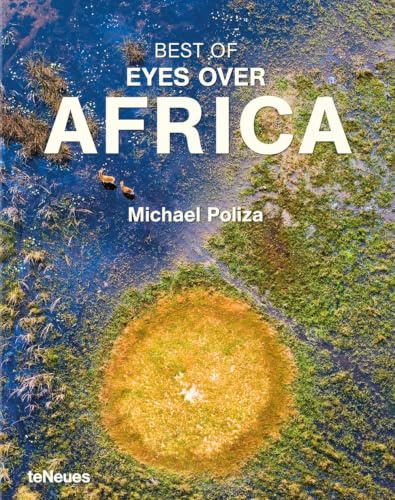 Eyes over Africa: Afrika aus der Vogelperspektive (Photographer)