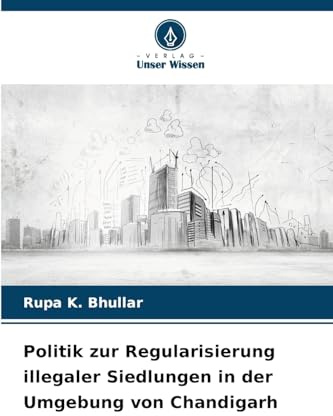 Politik zur Regularisierung illegaler Siedlungen in der Umgebung von Chandigarh