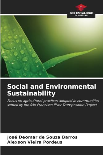Social and Environmental Sustainability: Focus on agricultural practices adopted in communities settled by the São Francisco River Transposition Project