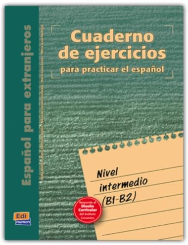 Cuaderno de ejercicios. Nivel intermedio: Para Practicar El Español (Cuarderno de Ejercicios)