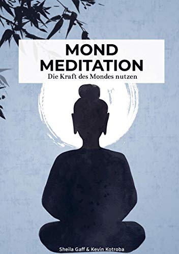 Mondmeditation: Die Kraft des Mondes nutzen