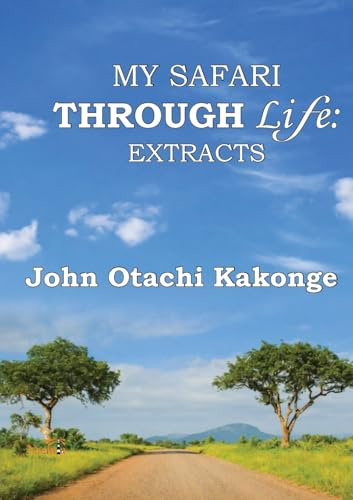 My Safari Through Life: Extracts