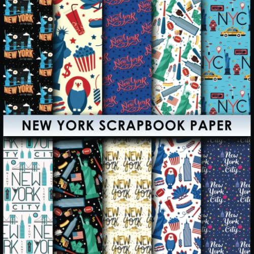 New York Scrapbook Paper: 20 Double Sided Sheets 8.5 x 8.5 for Scrapbooking, Mixed Media Art, Junk Journals, Crafting projects, Origami, and More | Premium Color