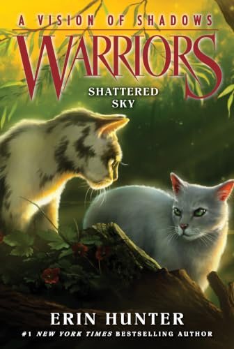 Warriors: A Vision of Shadows #3: Shattered Sky: An Action-Packed Fantasy Novel About Warrior Cats Fighting to Save Their World for Children (Ages 8-12)