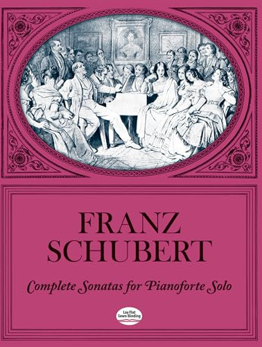 Complete Sonatas For Pianoforte Solo. (Dover Classical Piano Music)