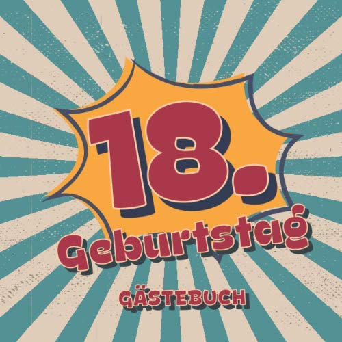 18. Geburtstag Gästebuch: Retro Style Geburtstags Party Gäste Buch für Familie und Freunde um Wünsche und Mitteilungen einzutragen | 100 Seiten | Vol 4