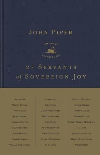 27 Servants of Sovereign Joy: Faithful, Flawed, and Fruitful