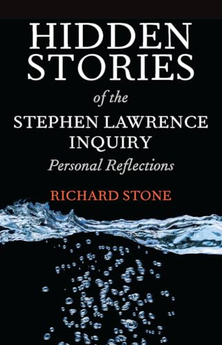 Hidden stories of the Stephen Lawrence inquiry: Personal Reflections