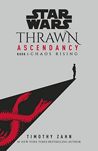 Star Wars: Thrawn Ascendancy: Chaos Rising: (Book 1)