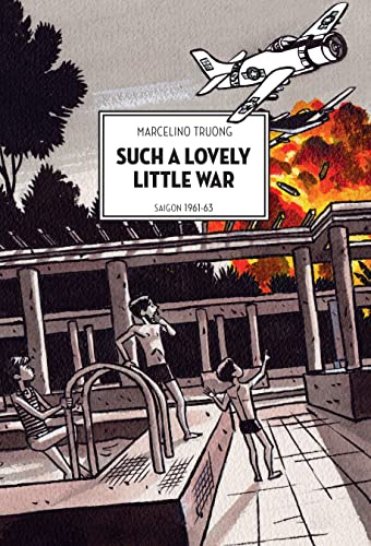 Such A Lovely Little War : Saigon 1961-1963