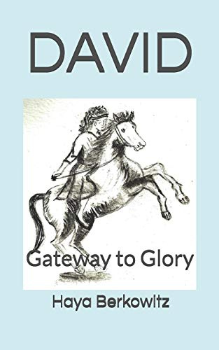 DAVID THE CONQUEROR: Gateway to Glory (YOUNG ADULTS - JEWISH VALUES)