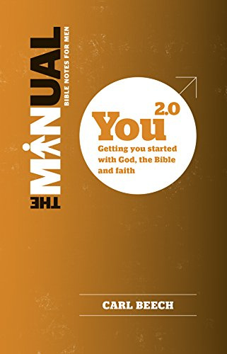 The Manual for New Christians - You 2.0: Getting You Started with God, the Bible and Faith
