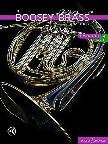 The Boosey Brass Method Horn Book 1: Book 1. Horn in F. (The Boosey Woodwind and Brass Method)