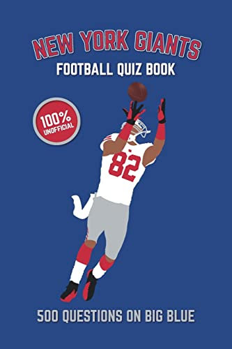 New York Giants Football Quiz Book: 500 Questions On Big Blue (Sports Quiz Books)