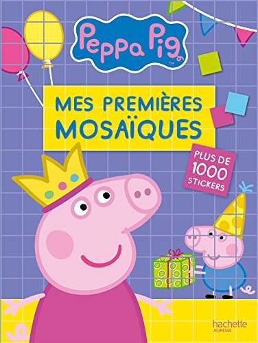 Peppa Pig - Mes premières mosaïques: Plus de 1000 stickers