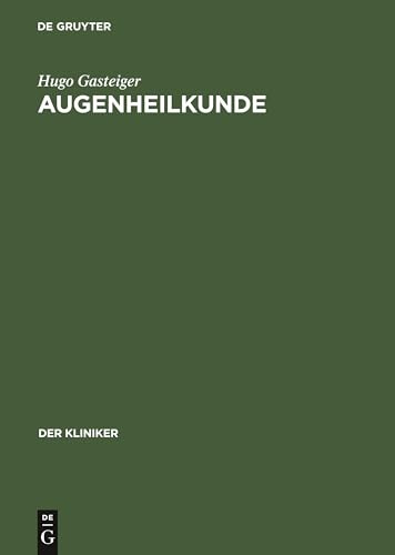 Augenheilkunde: Leitfaden für Studium und Praxis (Der Kliniker)