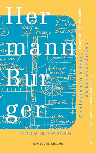 Die allmähliche Verfertigung der Idee beim Schreiben. Tractatus logico-suicidalis: Einer der wichtigsten Schweizer Schriftsteller des 20. Jahrhunderts | Werkausgabe im Taschenbuch