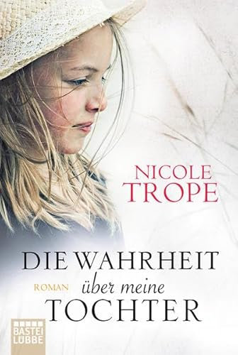 Die Wahrheit über meine Tochter: Roman