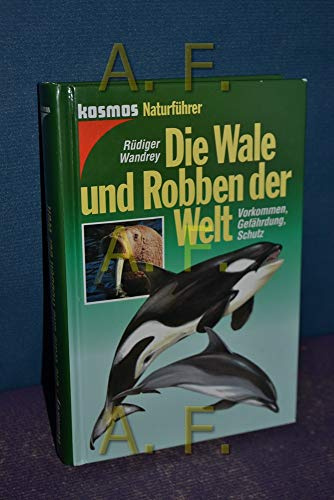 Die Wale und Robben der Welt