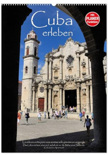Cuba erleben (Wandkalender 2025 DIN A2 hoch), CALVENDO Monatskalender: Lassen Sie sich von Farben und dem Lebensgefühl Kubas inspirieren, während Sie Ihre monatlichen Termine planen (CALVENDO Orte)