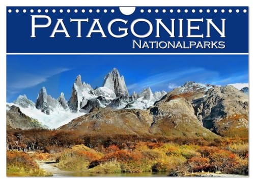 Patagonien NationalParks (Wandkalender 2026 DIN A4 quer), CALVENDO Monatskalender: Lassen Sie sich von diesen wunderschönen Bildern inspirieren, und ... Touristenort zu besuchen. (CALVENDO Orte)