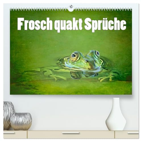Frosch quakt Sprüche (hochwertiger Premium Wandkalender 2026 DIN A2 quer), Kunstdruck in Hochglanz: Humor mit Fröschen (CALVENDO Spass)