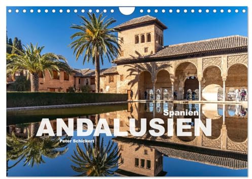 Spanien - Andalusien (Wandkalender 2026 DIN A4 quer), CALVENDO Monatskalender: 12 Monate mit der traumhaft schönen Region Andalusien. (CALVENDO Orte)