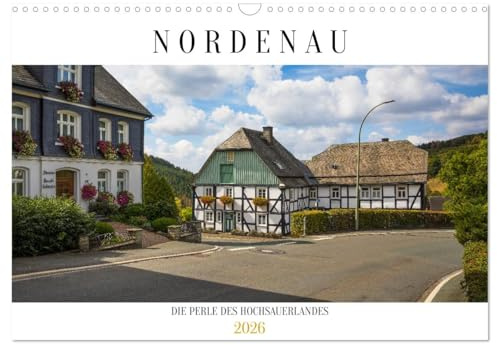 Nordenau - Die Perle des Hochsauerlandes (Wandkalender 2026 DIN A3 quer), CALVENDO Monatskalender: Nordenau ist ein kleines Fachwerkdorf im Hochsauerland (CALVENDO Natur)