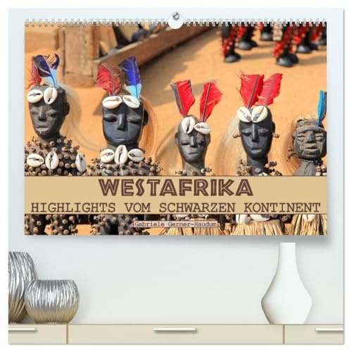 Westafrika, Highlights vom schwarzen Kontinent (hochwertiger Premium Wandkalender 2026 DIN A2 quer), Kunstdruck in Hochglanz: Eine Bilderreise durch ... und freundliche Menschen. (CALVENDO Orte)