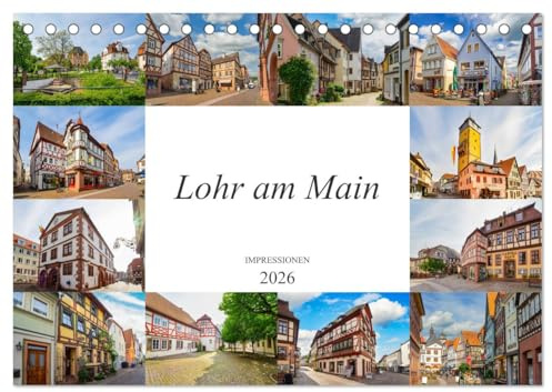 Lohr am Main Impressionen (Tischkalender 2026 DIN A5 quer), CALVENDO Monatskalender: Ein wunderschöner Bilderstreifzug durch Lohr am Main (CALVENDO Orte)