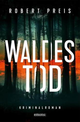 Waldestod: Kriminalroman
