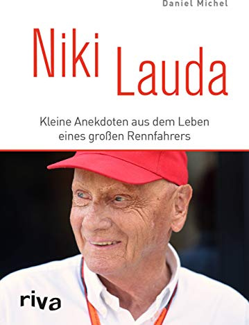 Niki Lauda: Kleine Anekdoten aus dem Leben eines großen Rennfahrers