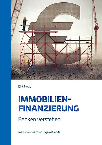 Immobilienfinanzierung: Banken verstehen