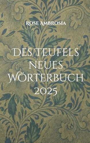 Des Teufels neues Wörterbuch: 2025 - Das Gerede verstehen, auch in Kriegszeiten