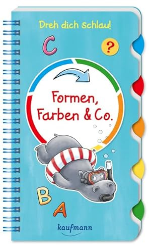 Dreh dich schlau - Formen, Farben & Co. (Dreh dich schlau!: Spielen & Lernen für die Vorschule / Kinder ab 5)