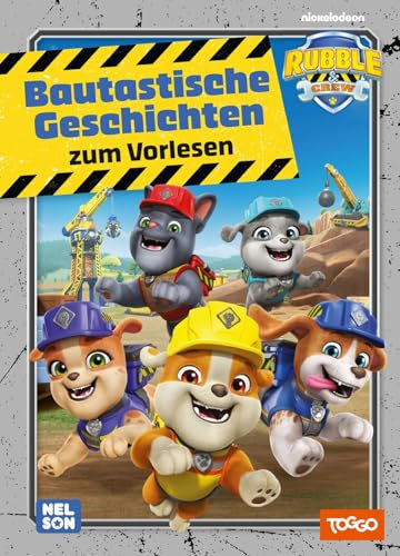 Rubble & Crew: Bautastische Geschichten zum Vorlesen: Vier Einsätze mit Rubble spannend nacherzählt für Kinder ab 3 Jahren