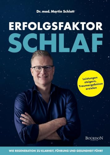 Erfolgsfaktor Schlaf: Leistungen steigern, Traumergebnisse erzielen